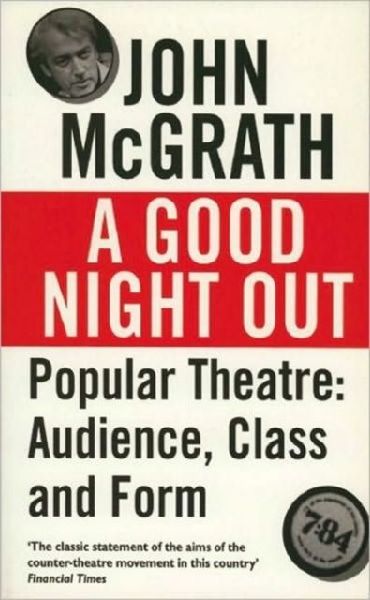 A Good Night Out: Popular Theatre: Audience, Class and Form