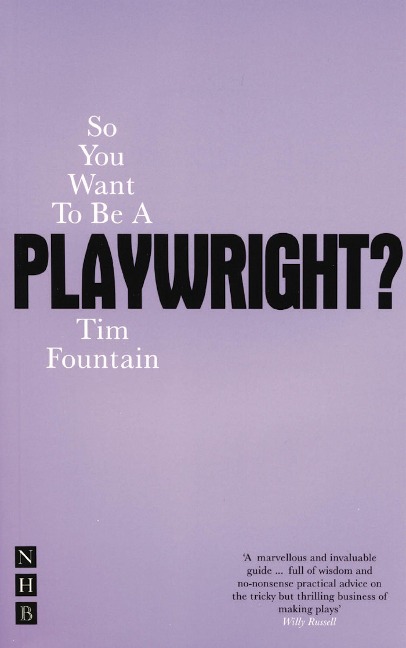 So You Want To Be A Playwright?