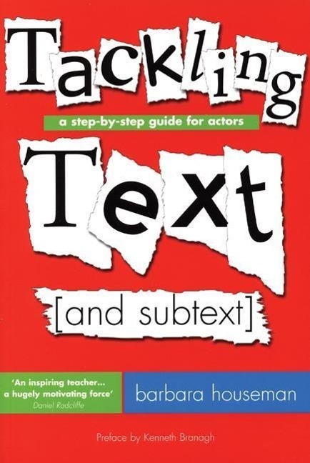Tackling Text [And Subtext]: A Step-By-Step Guide for Actors