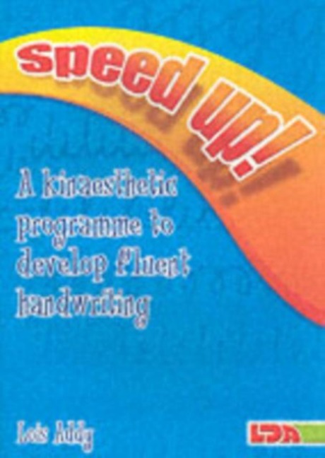 Speed Up!: a Kinaesthetic Programme to Develop Fluent Handwriting