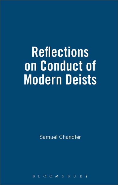 Reflections On Conduct Of Modern Deists: History of British Deism