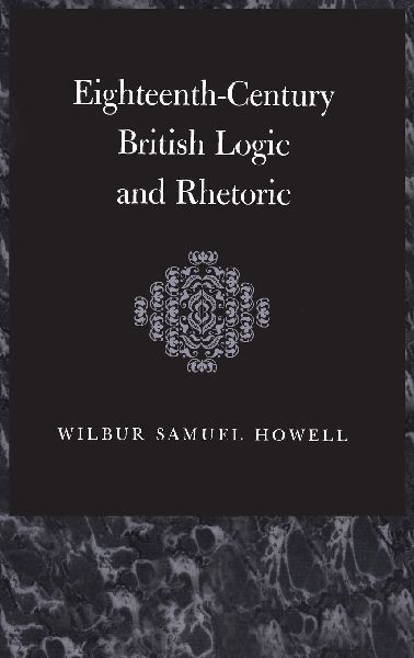 Eighteenth-Century British Logic and Rhetoric