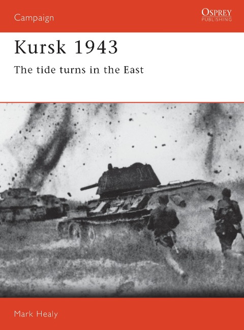 Kursk 1943: The Tide Turns in the East