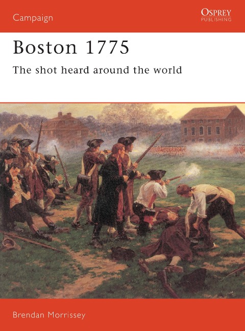 Boston 1775: The Shot Heard Around the World