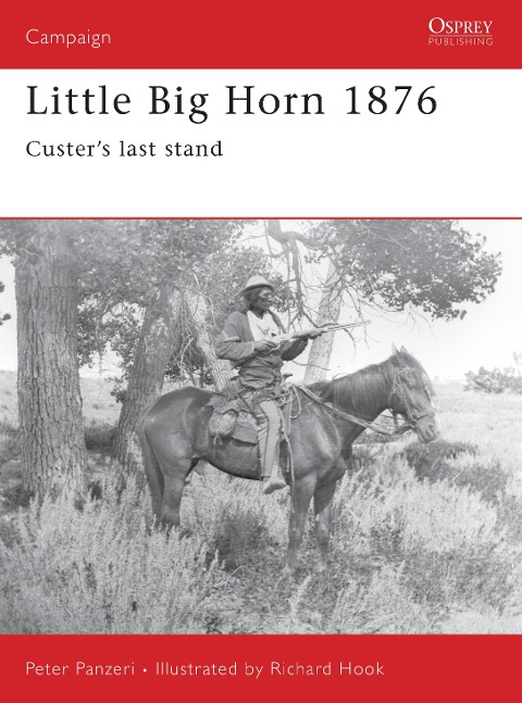 Little Big Horn 1876: Custers Last Stand