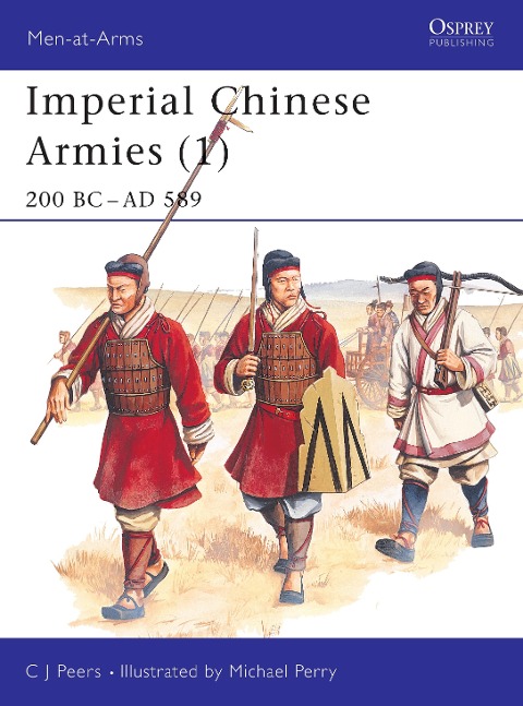 Imperial Chinese Armies (1): 200 BC-AD 589