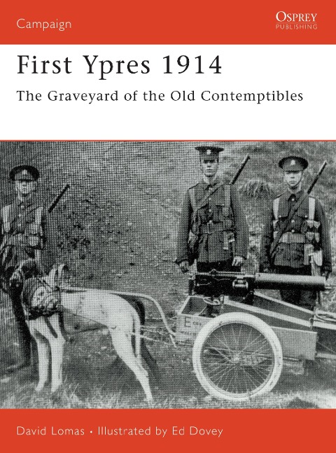 First Ypres 1914: The Graveyard of the Old Contemptibles