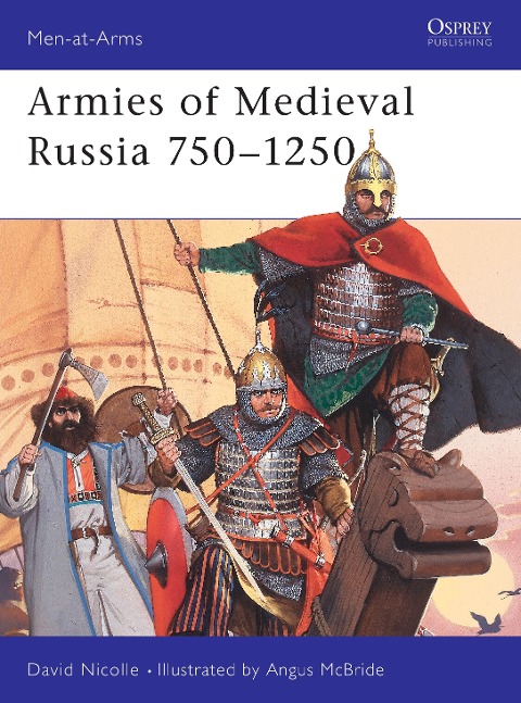 Armies of Medieval Russia 750-1250