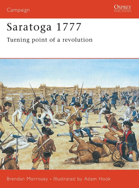Saratoga 1777: Turning Point of a Revolution
