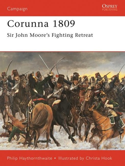 Corunna 1809: Sir John Moore's Fighting Retreat