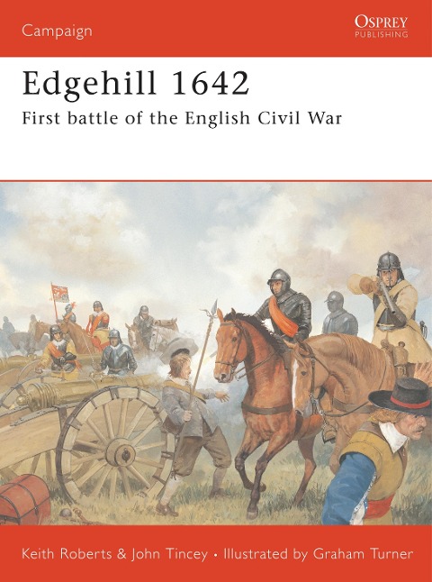 Edgehill 1642: First Battle of the English Civil War