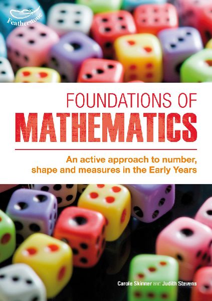 Foundations of Mathematics: An active approach to number, shape and measures in the Early Years