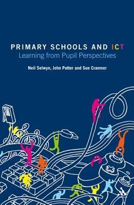 Primary Schools and ICT: Learning from pupil perspectives