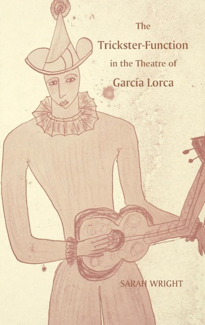 The Trickster-Function in the Theatre of García Lorca