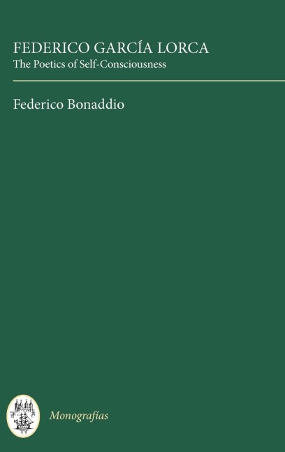 Federico García Lorca: The Poetics of Self-Consciousness