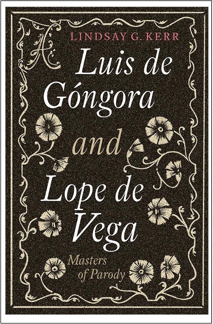 Luis de Gongora and Lope de Vega: Masters of Parody