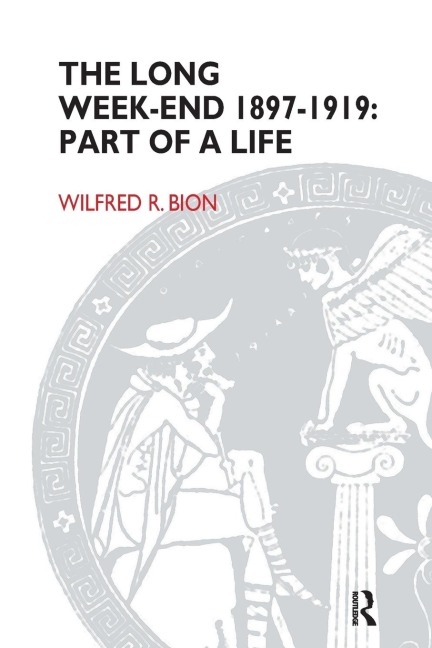 The Long Week-End 1897-1919: Part of a Life