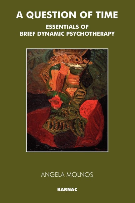 A Question of Time: Essentials of Brief Dynamic Psychotherapy