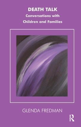 Death Talk: Conversations with Children and Families