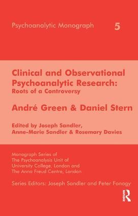 Clinical and Observational Psychoanalytic Research: Roots of a Controversy - Andre Green & Daniel Stern