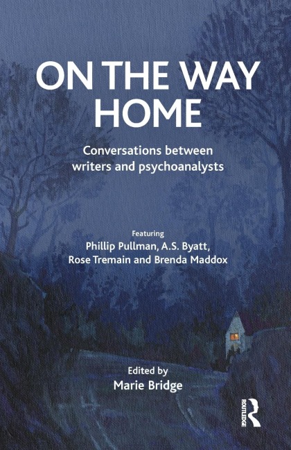 On the Way Home: Conversations Between Writers and Psychoanalysts