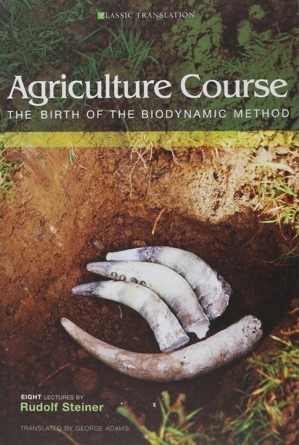 Agriculture Course: The Birth of the Biodynamic Method