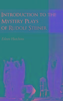 Introduction to the Mystery Plays of Rudolf Steiner