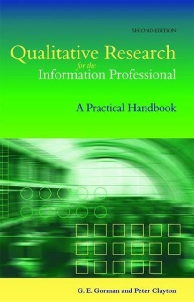 Qualitative Research for the Information Professional: A Practical Handbook