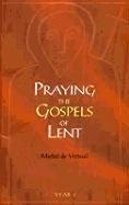 Praying the Gospels of Lent: Year C
