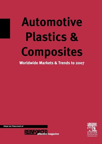 Automotive Plastics and Composites Worldwide Markets and Trends to 2007