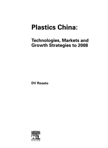 Plastics China: Technologies, Markets and Growth Strategies to 2008