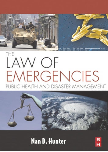 The Law of Emergencies Public Health and Disaster Management