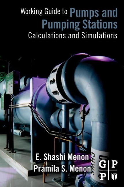 Working Guide to Pump and Pumping Stations: Calculations and Simulations