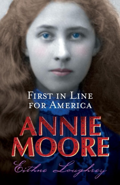 Annie Moore: First in Line for America