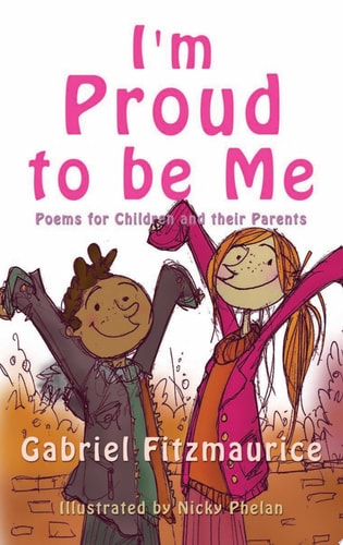 I'm Proud to be Me Poems for Children and Their Parents