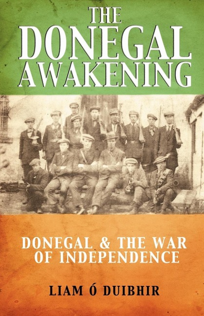 The Donegal Awakening: Donegal & the War of Independence