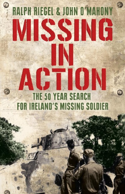Missing in Action: The 50 Year Search for Irelands Lost Soldier