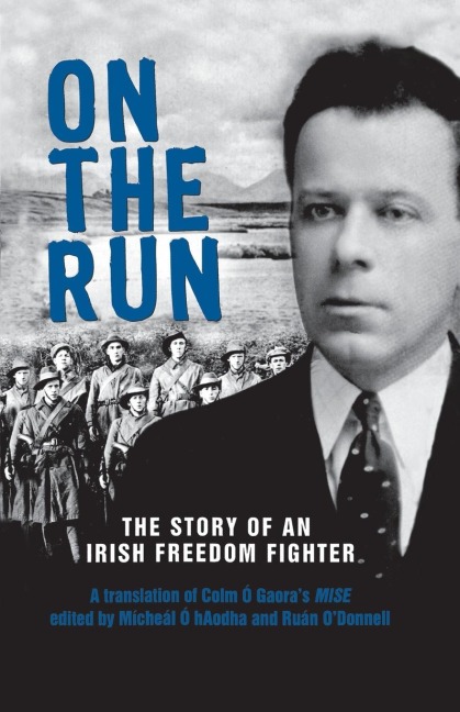 On The Run: The Story of an Irish Freedom Fighter