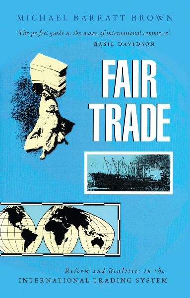 Fair Trade: Reform and Realities in the International Trading System