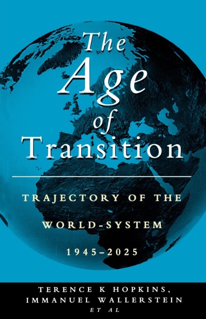 The Age of Transition: Trajectory of the World System, 1945-2025