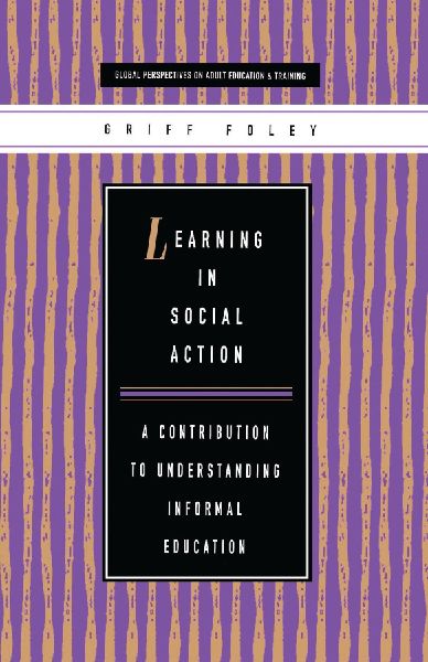 Learning in Social Action: A Contribution to Understanding Education and Training