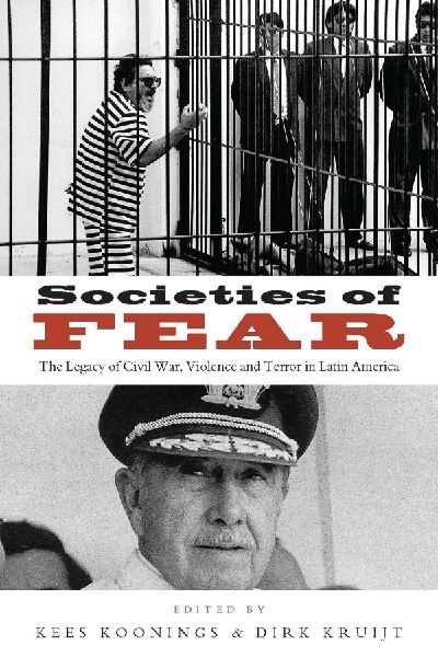 Societies of Fear: The Legacy of Civil War, Violence and Terror in Latin America