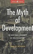 The Myth of Development: The Non-Viable Economies of the 21st Century