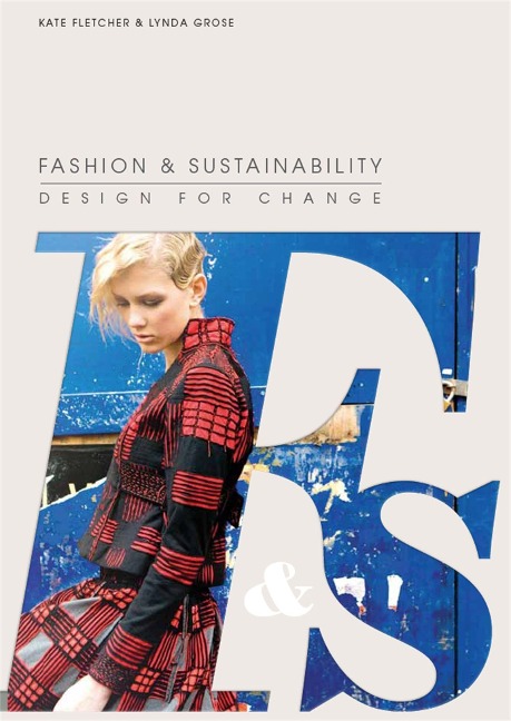 Fashion & Sustainability: Design for Change