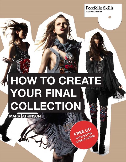How to Create Your Final Collection: A Fashion Students Handbook