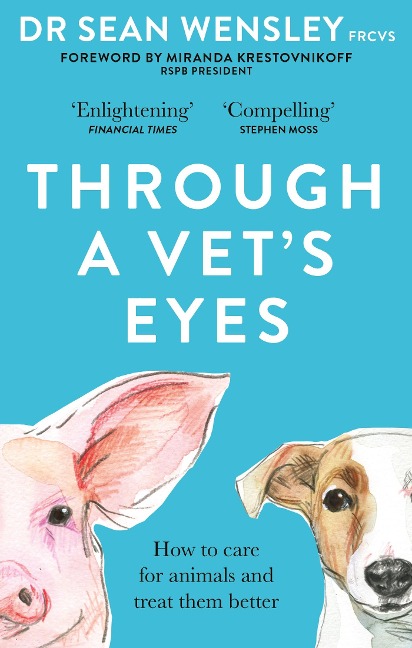 Through A Vets Eyes: How to care for animals and treat them better