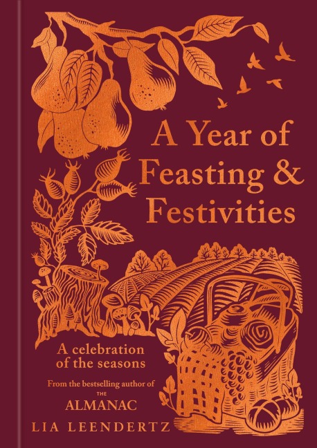 A Year of Feasting & Festivities: A Celebration of the Seasons