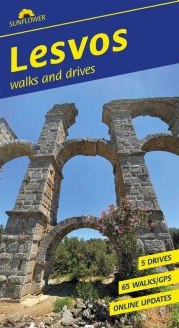 Lesvos Sunflower Walking Guide: 65 long and short walks and 5 car tours