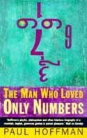 The Man Who Loved Only Numbers: The Story of Paul Erdos and the Search for Mathematical Truth
