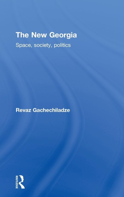 The New Georgia: Space, Society, Politics